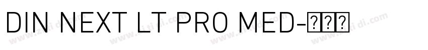 DIN NEXT LT PRO MED字体转换 DIN NEXT LT PRO MED字体转换